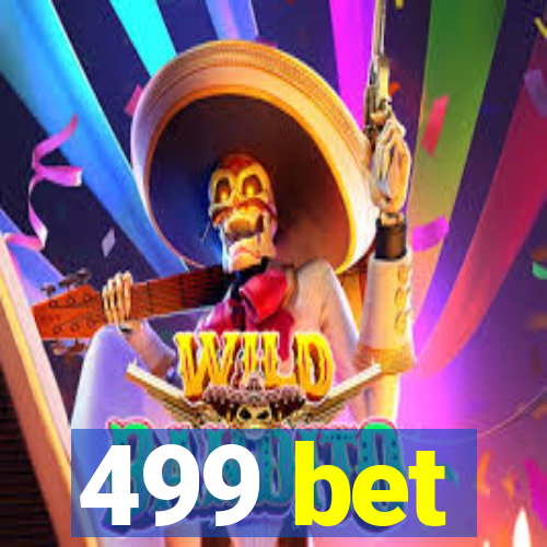 499 bet